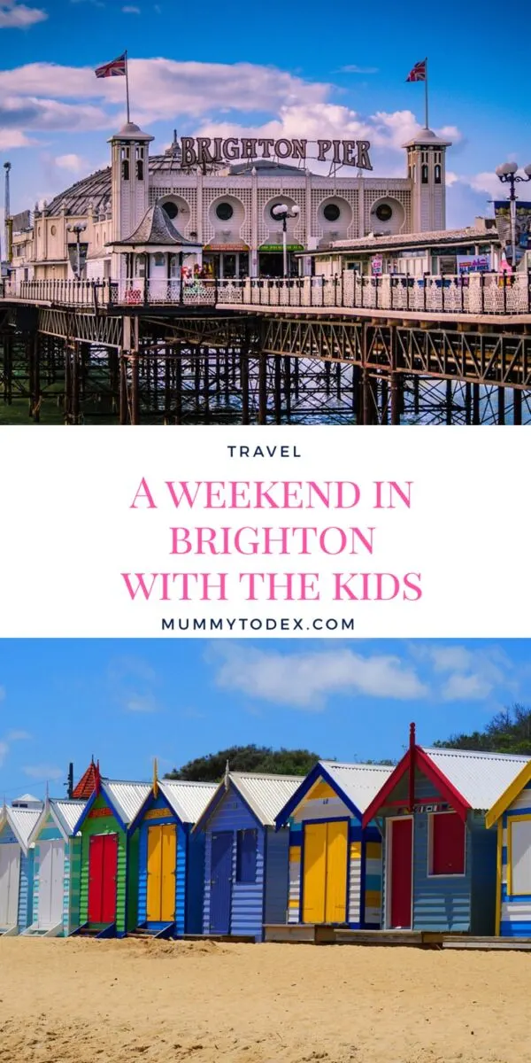 The definitive guide to a weekend in Brighton with the kids: the accommodation, the sights, the food: everything you need to know for the perfect family day trip or weekend away 